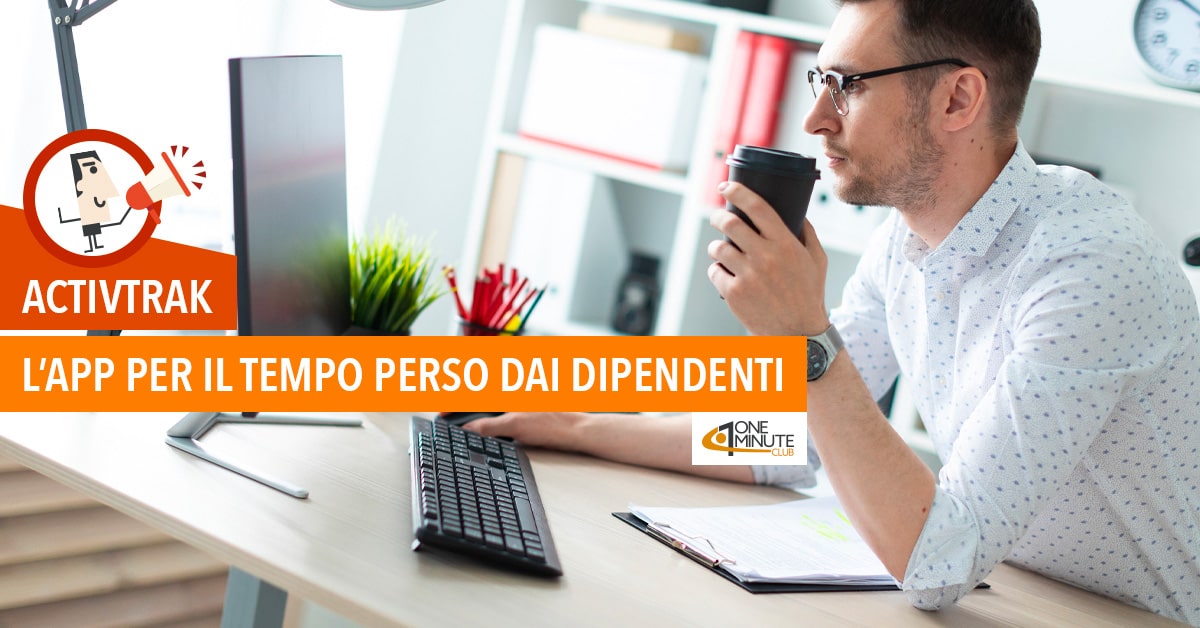 ActivTrak: l’app per il tempo perso dai dipendenti