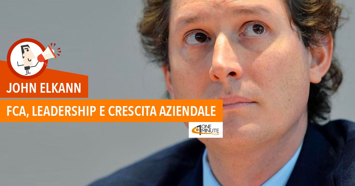 John Elkann: FCA, leadership e crescita aziendale