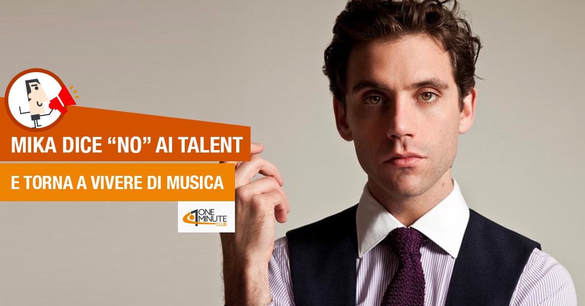 Mika dice “no” ai Talent e torna a vivere di musica