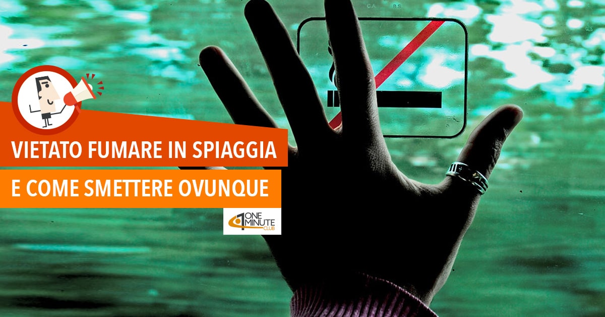 Vietato fumare in spiaggia (e come smettere ovunque)